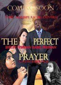 The Perfect Prayer: a Faith Based Film (2018)