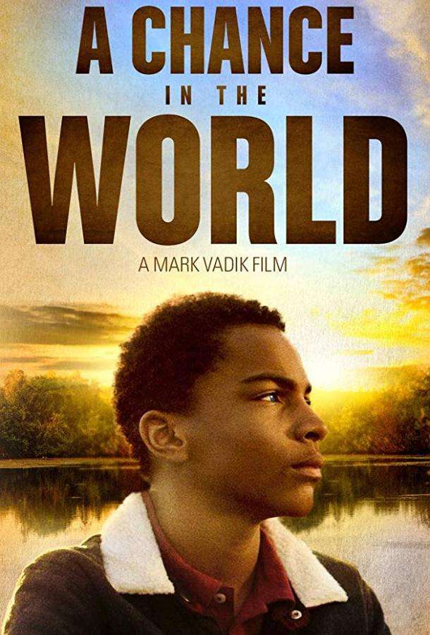 A Chance in the World (2017)