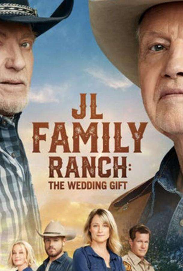 JL Family Ranch: The Wedding Gift (2020)